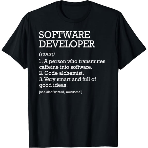 Playful Comfort Tee - Software Developer Job Definition Funny Software Development T-Shirt