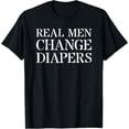 thumbnail image 1 of Playful Comfort Tee - Stay At Home Dad T Shirt For Gift: Real Men Change Diapers T-Shirt, 1 of 4