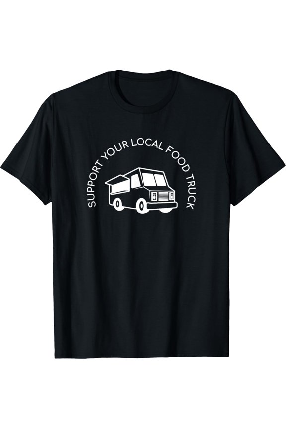 Playful Comfort Tee - Support Your Local Food Truck, Street Food Lover T-Shirt
