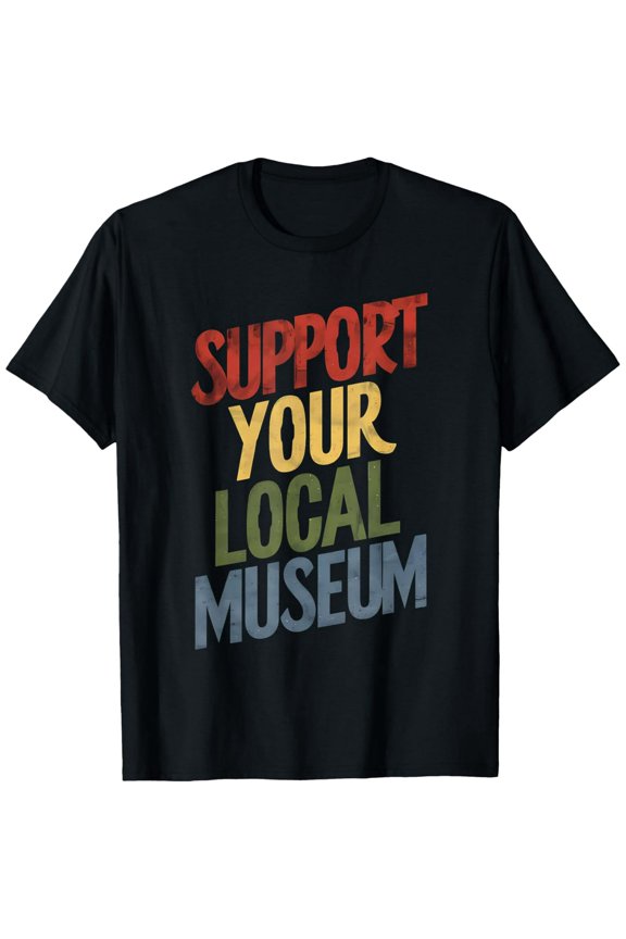Playful Comfort Tee - Support Your Local Museum T-Shirt