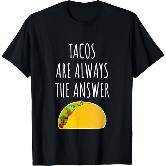 Playful Comfort Tee - Tacos Are Always The Answer T-Shirt