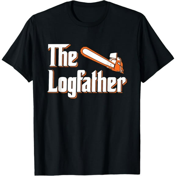 Playful Comfort Tee - The Logfather - Lumberjack Chainsaw & Logger Woodsman T-Shirt
