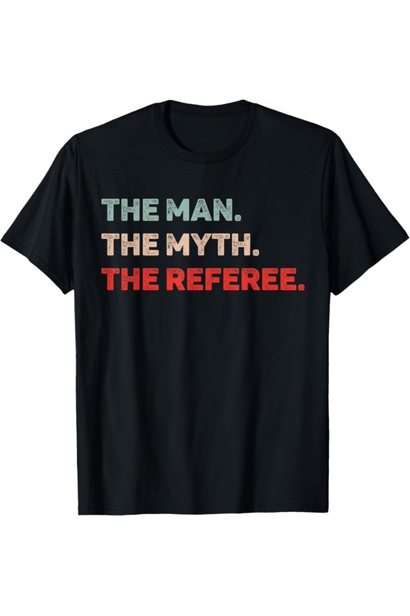 Playful Comfort Tee - The Man The Myth The Referee Funny Referee Dad Referee Gift T-Shirt