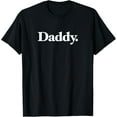 thumbnail image 1 of Playful Comfort Tee - The word Daddy | A design that says Daddy T-Shirt, 1 of 4