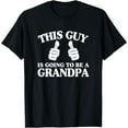 thumbnail image 1 of Playful Comfort Tee - This Guy Is Going to Be A Grandpa Pregnancy Announcement T-Shirt, 1 of 4