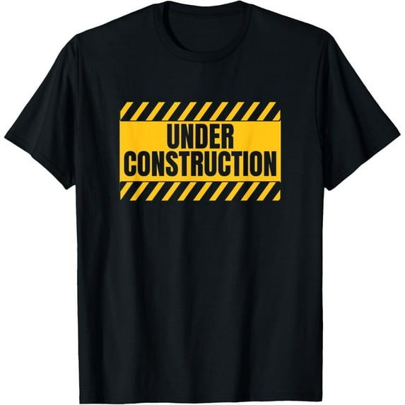 Playful Comfort Tee - Under Construction Funny Saying T-Shirt