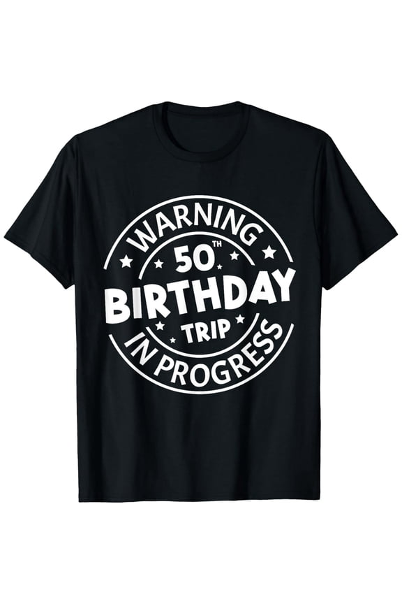 Playful Comfort Tee - Warning 50th Birthday Trip In Progress Funny 50 Years Old T-Shirt