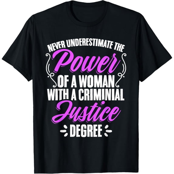 Playful Comfort Tee - Woman Criminal Justice Degree Judiciary Student Graduation T-Shirt