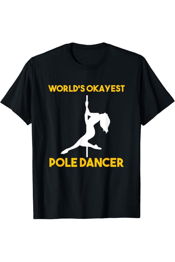 Playful Comfort Tee - World's Okayest Pole Dancer Dance Instructor T-Shirt