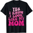 thumbnail image 1 of Playful Comfort Tee - Yes I Know I Look Like My Mom Funny Daughter Mother's Day T-Shirt, 1 of 4