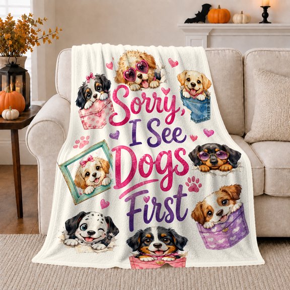 Playful Dogs Sorry I See Dogs First Quote, Playful Pet Portrait Pattern, Warm Flannel Blanket for Living Room and Reading Nook, Dog Lovers autumn celebration Gift, Pet Lover Home Decor