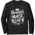 thumbnail image 1 of Playful Forensic Nurse Life Graphic Long Sleeve T-Shirt for Comfort and Style, 1 of 3