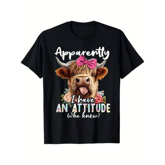Playful Highland Cow Graphic Tee, Tops Has "Apparently I have AN ATTITUDE Who knew?" & Cow with Bow Design, Round Neck Regular Fit T - shirts, Size(S - 5XL)