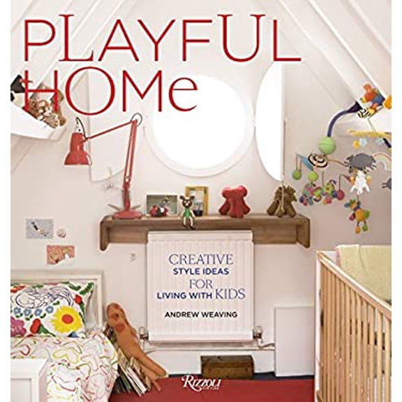 Pre-Owned Playful Home: Creative Style Ideas for Living with Kids (Hardcover) 0847838439 9780847838431