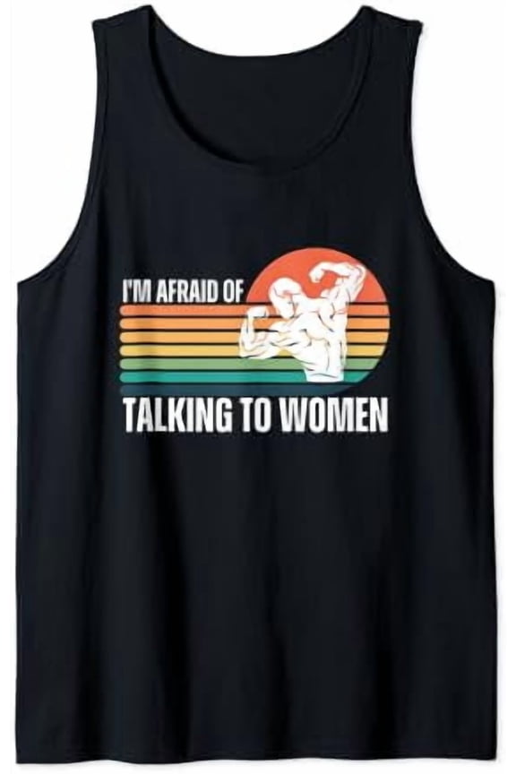 Playful Im Afraid Of Talking To Workout Gym Saying Tank Top Size S-3XL