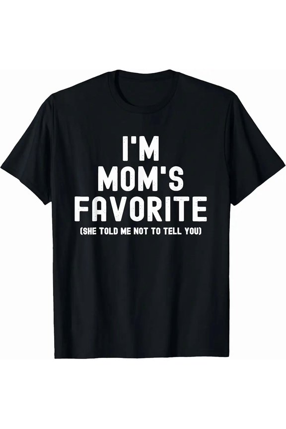 Playful Kid Message I’m Mom’s Favorite Bold Style Unisex T-Shirt up to size 5XL