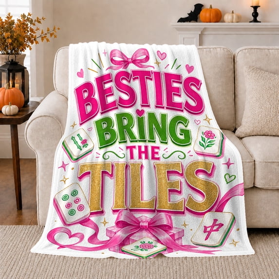 Playful Mahjong Tiles Bestie'S Bring Tiles Text Design, Cozy Friendship Quote Scene, Warm Flannel Blanket for Living Room and Reading Nook, Art Lovers Friendship Gift, Artistic Home Decor