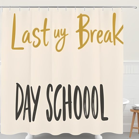 Playful Shower Curtain with 'Last Day Break' Gold Handwritten Font & Bold Black Script for Summer Vibes