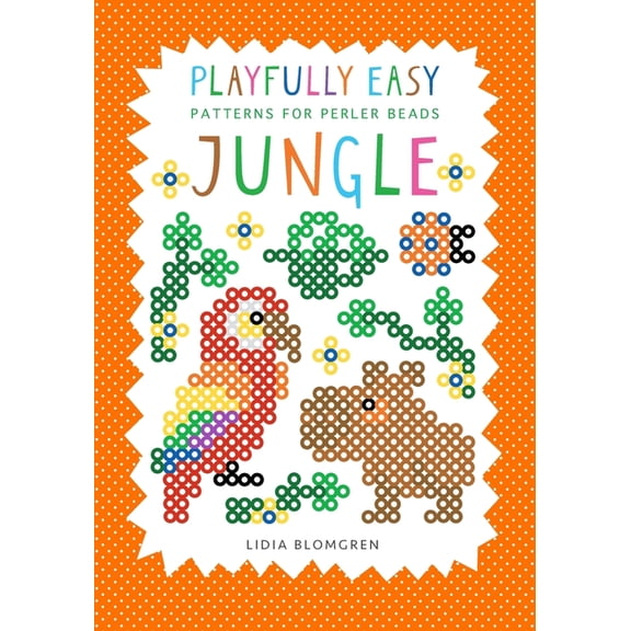 Playfully Easy Patterns for Perler Beads Playfully Easy Patterns for Perler Beads - JUNGLE, (Paperback)