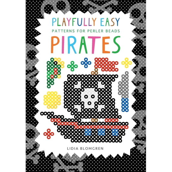 Playfully Easy Patterns for Perler Beads Playfully Easy Patterns for perler beads - PIRATES, (Paperback)