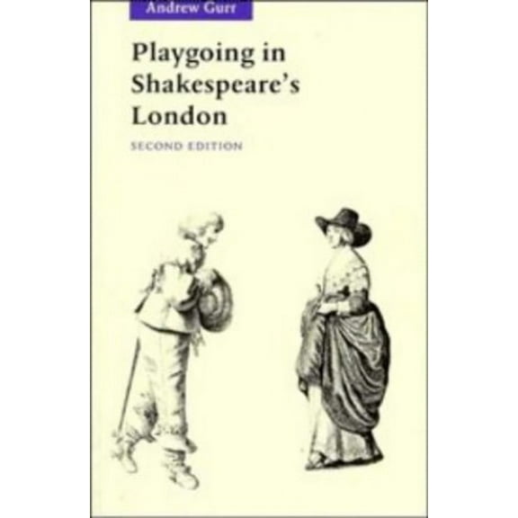 Pre-Owned Playgoing in Shakespeare's London - Gurr, Andrew