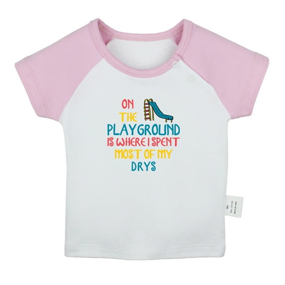 On The Playground Is Where I Spent Most of My Days Funny T shirt For Baby, Newborn Babies T-shirts, Infant Tops, 0-24M Kids Graphic Tees Clothing (Short Pink Raglan T-shirt, 18-24 Months)