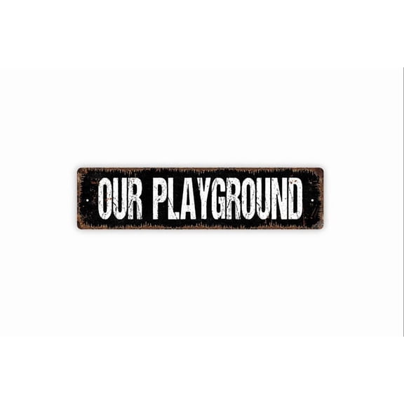 Our Playground Sign - Backyard Treehouse Fort Swing Set Play Toys Kids Games Rustic Street Metal Aluminum Sign or Door Name Plate Plaque - Size: 16 x 4 Inches