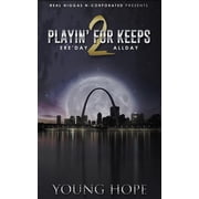Playin for Keeps Playin For Keeps 2 EreDay, Allday Paperback