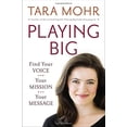 thumbnail image 1 of Pre-Owned Playing Big: Find Your Voice, Your Mission, Your Message (Hardcover) 1594206074 9781594206078, 1 of 1
