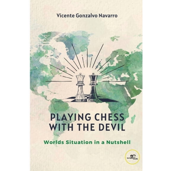 Playing Chess with the Devil. Worlds security in a nutshell, (Paperback)