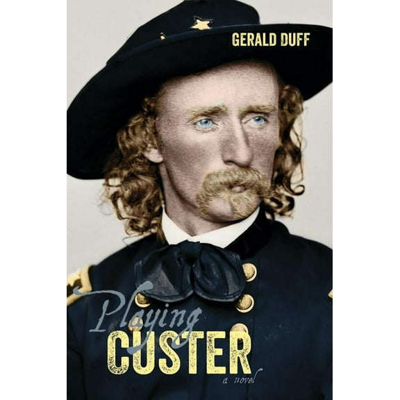 Playing Custer, (Paperback)
