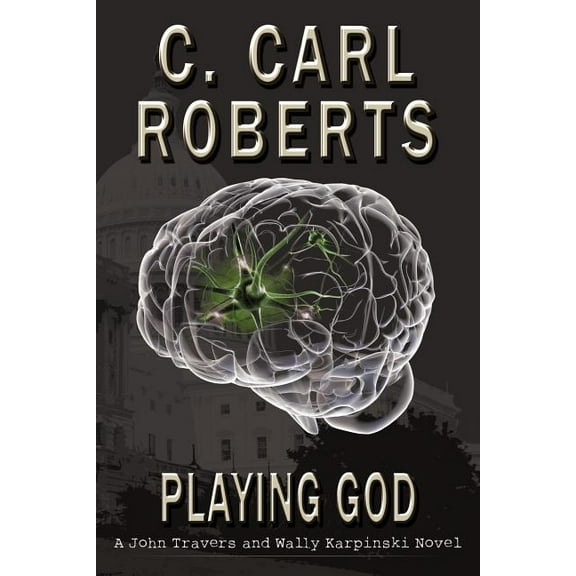 Playing God : A John Travers and Wally Karpinski Novel