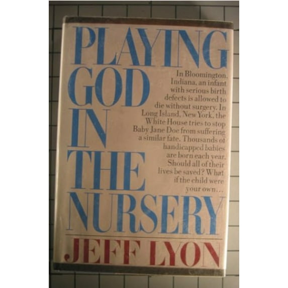 Pre-Owned Playing God in the Nursery (Hardcover) 0393018989 9780393018981