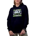 thumbnail image 1 of Playing Golf Is My Medicine, Health Humor Quote, Golf Player, Golfing or Golfer Themed Merch Gift, Navy Blue Hooded Sweatshirt or Hoodie, 2XL, 1 of 5