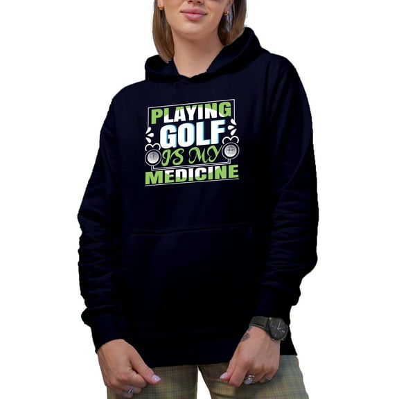 Playing Golf Is My Medicine, Health Humor Quote, Golf Player, Golfing or Golfer Themed Merch Gift, Navy Blue Hooded Sweatshirt or Hoodie, Small