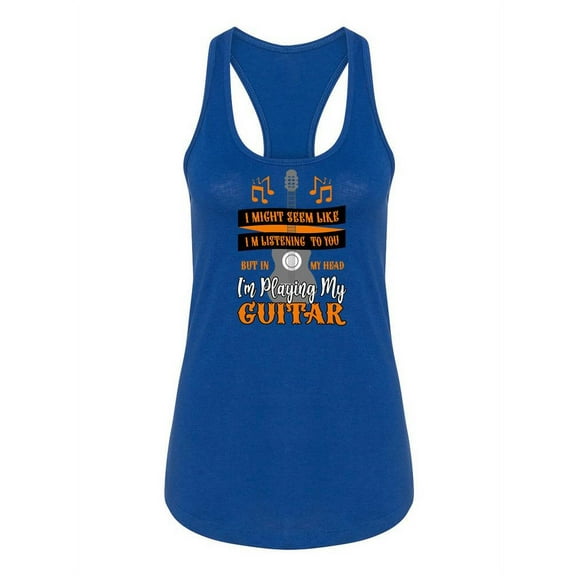 Playing Guitar In My Head Racerback Tank Women -SPIdeals Designs, Female x-Small