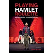 Playing Hamlet Roulette Paperback by Mark Jackson