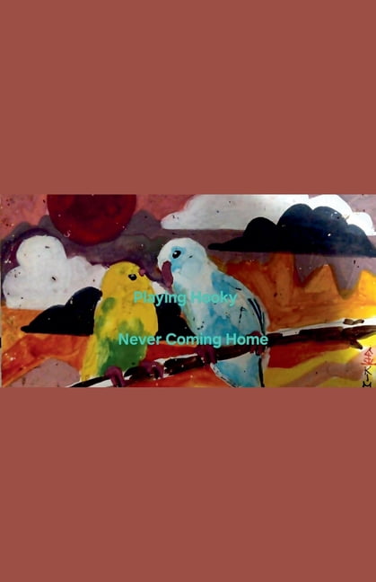 Playing Hooky: Never Coming Home, (Paperback)