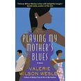 thumbnail image 1 of Pre-Owned Playing My Mother's Blues (Mass Market Paperback) 0061015539 9780061015533, 1 of 1