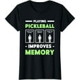 thumbnail image 1 of Playing Pickleball Improves Memory Dink Player Short Sleeve T-Shirt, 1 of 3