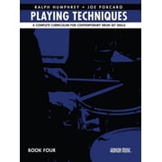 Playing Techniques - Book 4 A Complete Curriculum for Contemporary Drum Set Skills, Paperback