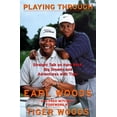 thumbnail image 1 of Pre-Owned Playing Through: Straight Talk on Hard Work, Big Dreams, and Adventures with Tiger (Hardcover) 006270222X 9780062702227, 1 of 1