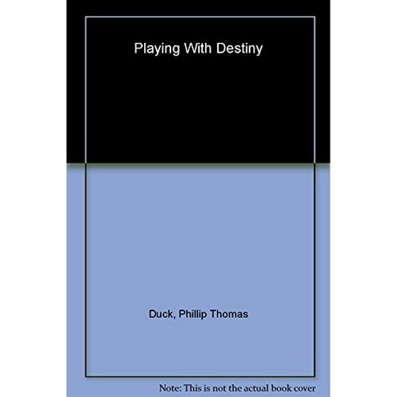 Pre-Owned Playing With Destiny Paperback Phillip Thomas Duck