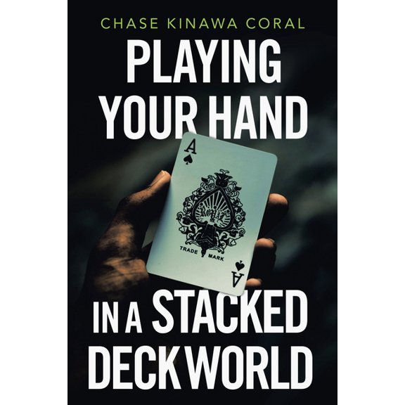Playing Your Hand in a Stacked Deck World (Paperback)