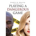 thumbnail image 1 of Playing a Dangerous Game (Paperback), 1 of 1