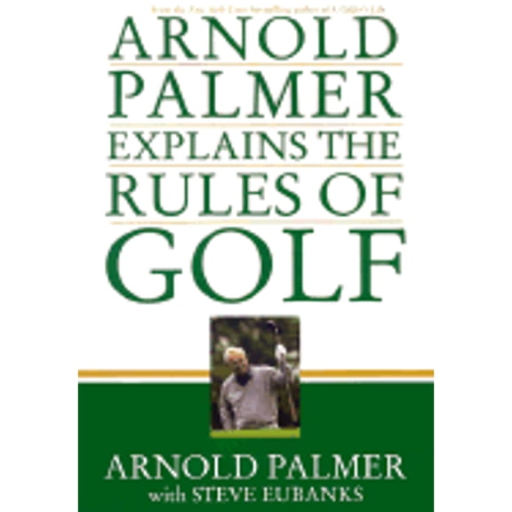 Playing by the Rules : All the Rules of the Game, Complete with Memorable Rulings from Golf's Rich History