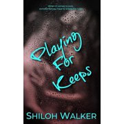 Playing for Keeps