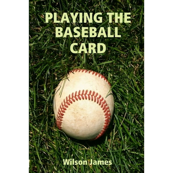 Playing the Baseball Card, (Paperback)