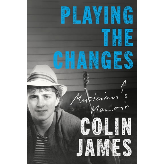 Playing the Changes: A Musician's Memoir, (Hardcover)