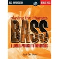 thumbnail image 1 of Playing the Changes: Bass a Linear Approach to Improvising Book/Online Audio, (Paperback), 1 of 12